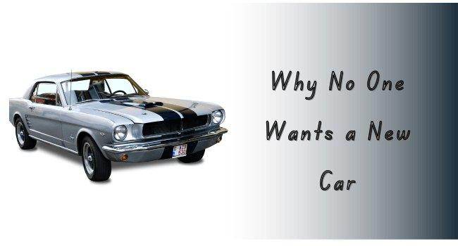 Why No One Wants a New Car - Autoxmatch