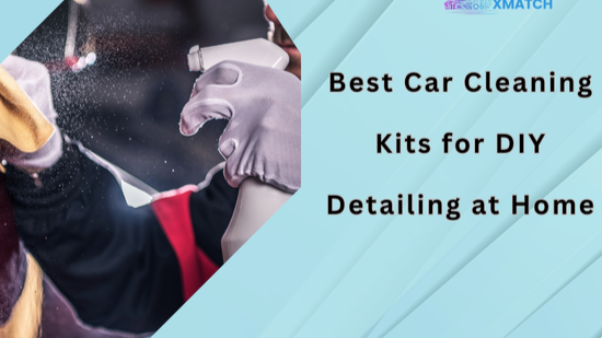 Best Car Cleaning Kits for DIY Detailing at Home